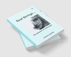 Soul strings: an extension of my thoughts.