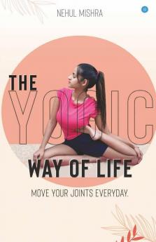 The Yogic Way Of Life
