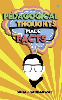 Pedagogical Thoughts Made Facts