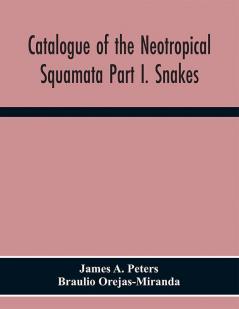 Catalogue of the Neotropical Squamata Part I. Snakes