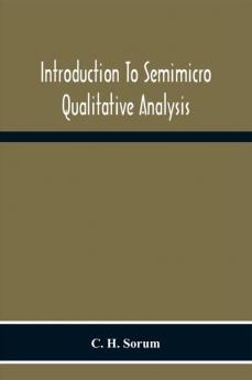 Introduction To Semimicro Qualitative Analysis