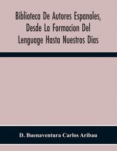 Biblioteca De Autores Espanoles Desde La Formacion Del Lenguage Hasta Nuestros Dias; Elegías de varones ilustres de Indias