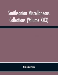 Smithsonian miscellaneous collections (Volume XXIX)