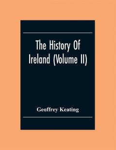 The History Of Ireland (Volume II)