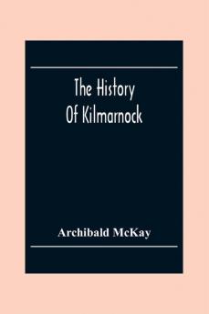 The History Of Kilmarnock