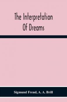 The Interpretation Of Dreams