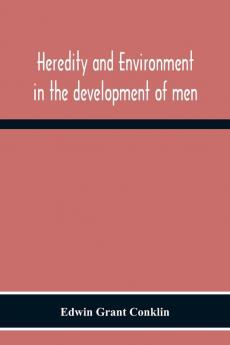 Heredity And Environment In The Development Of Men