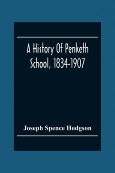 A History Of Penketh School 1834-1907