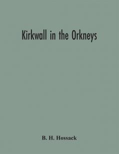 Kirkwall in the Orkneys