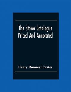 The Stowe Catalogue Priced And Annotated