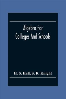 Algebra For Colleges And Schools