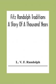 Fitz Randolph Traditions; A Story Of A Thousand Years