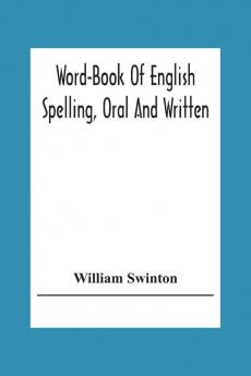 Word-Book Of English Spelling Oral And Written