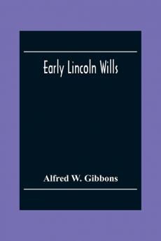 Early Lincoln Wills