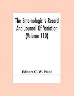 The Entomologist'S Record And Journal Of Variation (Volume 110)