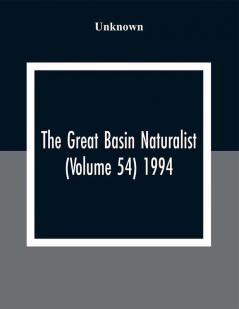 The Great Basin Naturalist (Volume 54) 1994