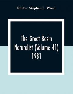 The Great Basin Naturalist (Volume 41) 1981