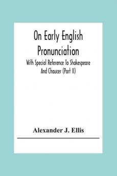 On Early English Pronunciation