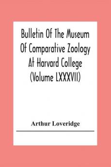 Bulletin Of The Museum Of Comparative Zoology At Harvard College (Volume Lxxxvii); Revision Of The African Snakes Of The Genera Dromophis And Psammophis