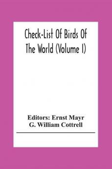 Check-List Of Birds Of The World (Volume I)