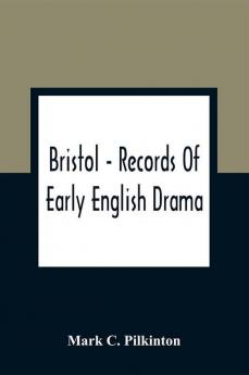 Bristol - Records Of Early English Drama