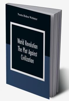 World Revolution; The Plot Against Civilization