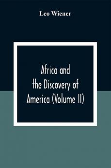 Africa And The Discovery Of America (Volume Ii)