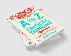 An A to Z of Critical Thinking