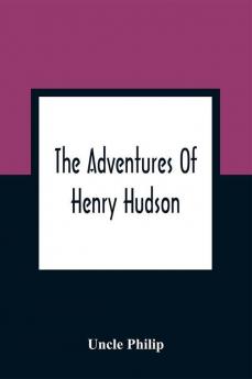 The Adventures Of Henry Hudson