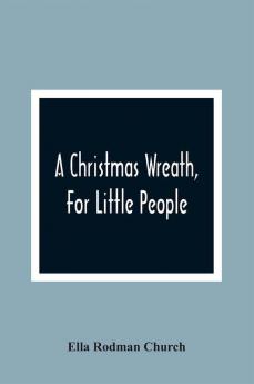 A Christmas Wreath For Little People