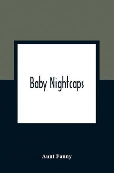 Baby Nightcaps