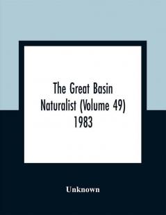 The Great Basin Naturalist (Volume 49) 1983