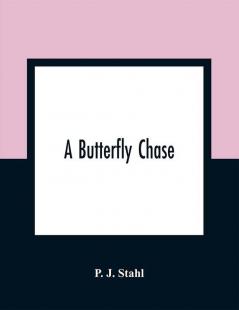 A Butterfly Chase