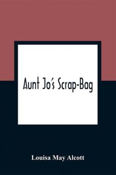 Aunt Jo'S Scrap-Bag