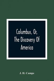 Columbus Or The Discovery Of America