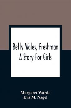 Betty Wales Freshman