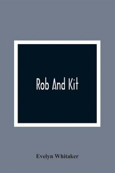 Rob And Kit