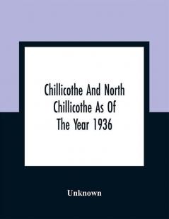 Chillicothe And North Chillicothe As Of The Year 1936