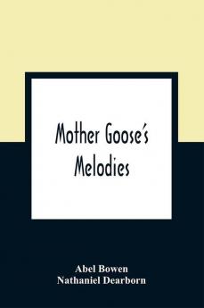 Mother Goose'S Melodies