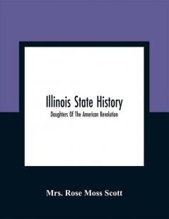 Illinois State History; Daughters Of The American Revolution