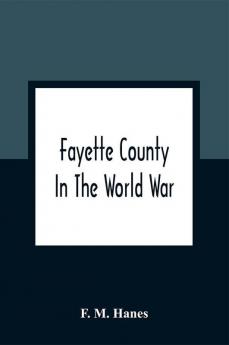 Fayette County In The World War