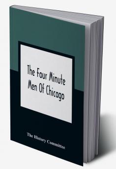 The Four Minute Men Of Chicago