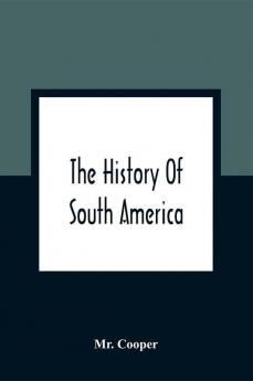 The History Of South America