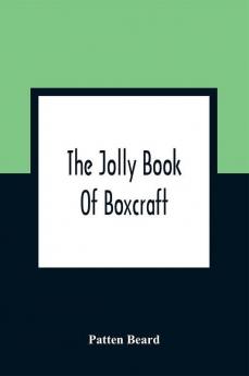 The Jolly Book Of Boxcraft