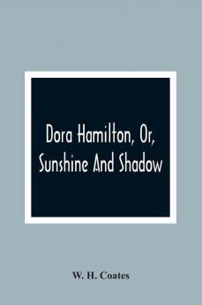 Dora Hamilton Or Sunshine And Shadow