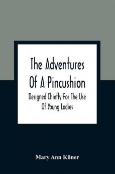 The Adventures Of A Pincushion