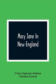 Mary Jane In New England