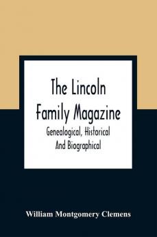 The Lincoln Family Magazine