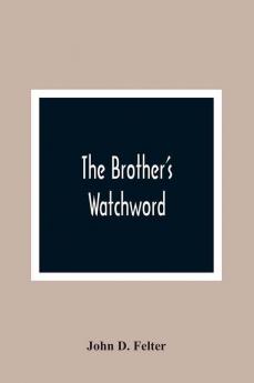 The Brother'S Watchword