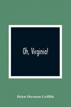 Oh Virginia!